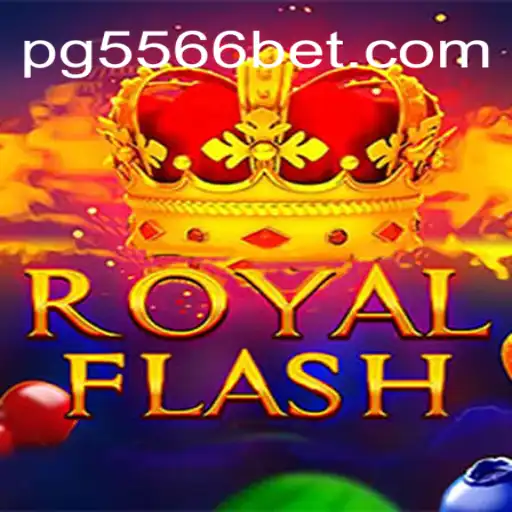 Discover the Thrilling Digital Realm of RoyalFlash on 556BET.COM