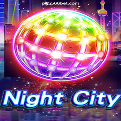 NightCity: Dive into the Virtual Realm with 556BET.COM's Premier Slot Platform