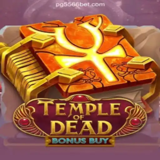 Explore TempleofDeadBonusBuy: Dive into the Thrilling World of Slots with 556BET.COM
